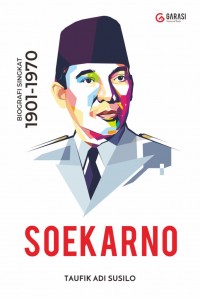 SOEKARNO; Biografi Singkat 1901-1970