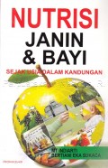 NUTRISI JANIN DAN BAYI SEJAK USIA DALAM KANDUNGAN