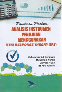 Panduan praktis analisis instrumen penilaian menggunakan item response theory (IRT)