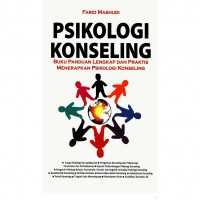 Psikologi Konseling : Buku Panduan Lengkap dan Praktis Menerapkan Psikologi Konseling