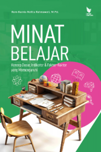Minat Belajar: Konsep Dasar, Indikator dan Faktor-Faktor yang Memengaruhi