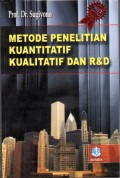 METODE PENELITIAN KUANTITATIF, KUALITATIF, DAN R&D