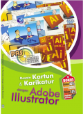 Panduan aplikatif dan solusi ( PAS ) desain kartun dan karikatur dengan Adobe Illustrator