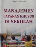 Manajemen Layanan Khusus di Sekolah