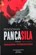 PENDIDIKAN PANCASILA Sebagai Paradigma Pembangunan