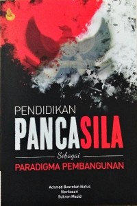 PENDIDIKAN PANCASILA Sebagai Paradigma Pembangunan