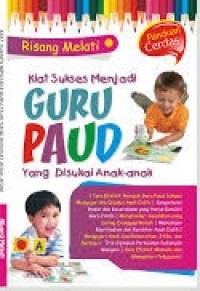 Kiat Sukses Menjadi Guru PAUD yang Disukai Anak-Anak