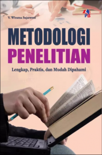 Metodologi Penelitian:Lengkap, Praktis, dan Mudah Dipahami