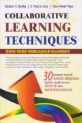 Collaborative Learning Techniques: Teknik-Teknik Pembelajaran Kolaboratif