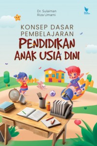 Konsep Dasar Pembelajaran: Pendidikan Anak Usia Dini