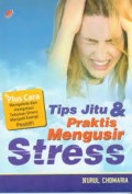 Tips Jitu dan Praktis Mengusir Stress