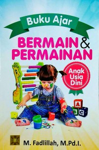 Buku Ajar Bermain dan Permainan Anak Usia Dini