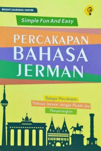 Simple Fun and Easy : Percakapan Bahasa Jerman