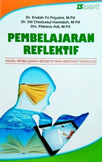 Pembelajaran Reflektif: Model Pembelajaran Reflektif yang Responsif Teknologi