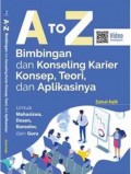 A to Z Bimbingan Konseling Karier Konsep, Teori, dan Aplikasinya