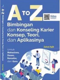 A to Z Bimbingan Konseling Karier Konsep, Teori, dan Aplikasinya