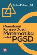 Memahami Konsep Dasar Matematika untuk PGSD