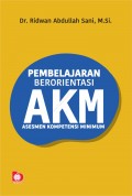Pembelajaran Berorientasi AKM (Asesmen Kompetensi Minimum)
