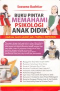 BUKU PINTAR MEMAHAMI PSIKOLOGI ANAK DIDIK