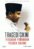 TRAGEDI CIKINI; PERCOBAAN PEMBUNUHAN PRESIDEN SUKARNO