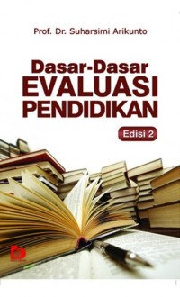 Dasar - dasar Evaluasi Pendidikan Ed. Kedua