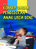 KONSEP DASAR PENDIDIKAN ANAK USIA DINI