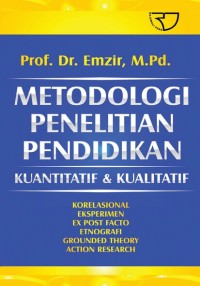 Metodologi Penelitian Pendidikan : Kuantitatif & Kualitatif