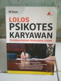LOLOS PSIKOTES KARYAWAN (Perusahaan Nasional, Multinasional, & BUMN)