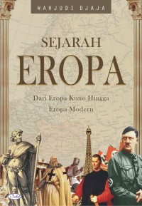 SEJARAH EROPA (DARI EROPA KUNO HINGGA EROPA MODERN)