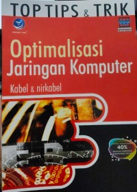 Top Tips & Trik Optimalisasi Jaringan Komputer: Kabel & Nirkabel