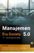 Manajemen Era Society 5.0 (Teori, Simulasi, dan Diskusi)