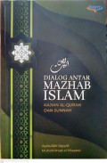 Dialog Antar Mazhab Islam: Kajian Al-Quran dan Sunnah