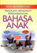 Panduan Mengikuti Perkembangan Bahasa Anak