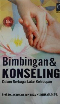 BIMBINGAN & KONSELING; Dalam berbagai latar kehidupan