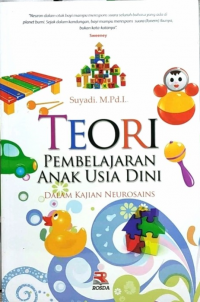 Teori Pembelajaran Anak Usia Dini: Dalam Kajian Neurosains
