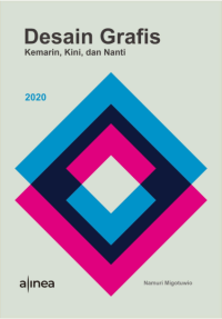Desain grafis; kemarin, kini, dan nanti