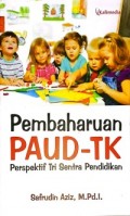 Pembaharuan Paud-TK : Perspektif Tri Sentra Pendidikan