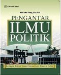 PENGANTAR ILMU POLITIK: KERANGKA BERPIKIR DALAM DIMENSI ARTS, PRAXIS DAN POLICY