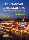 Pengantar Ilmu Ekonomi (Mikroekonomi & Makroekonomi) Edisi 4