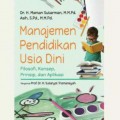 Manajemen Pendidikan Usia Dini : Filosofi, Konsep, Prinsip, dan Aplikasi