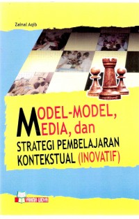MODEL - MODEL MEDIA, DAN STRATEGI PEMBELAJARAN KONTEKSTUAL