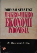 Formasi Strategi Makro-Mikro Ekonomi Indonesia