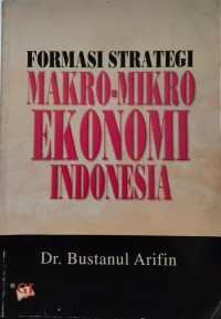 Formasi Strategi Makro-Mikro Ekonomi Indonesia