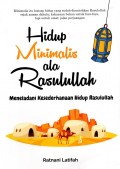 Hidup Minimalis ala Rasulullah: Meneladani Kesederhanaan Hidup Rasulullah