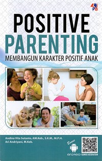 Positive Parenting: Membangun Karakter Positif Anak
