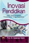 Inovasi Pendidikan: Dalam Upaya Peningkatan Profesionalsime Tenaga Kependidikan