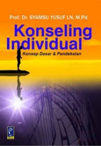 Konseling Individual: Konsep Dasar & Pendekatan
