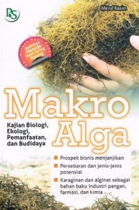 Makro Alga: Kajian Biologi, Ekologi, Pemanfaatan dan Budidaya