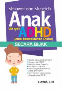 Merawat dan Mendidik Anak dengan ADHD  secara Bijak