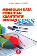 Mengolah Data Penelitian Kuantitatif dengan SPSS: Aplikasi data Pendidikan